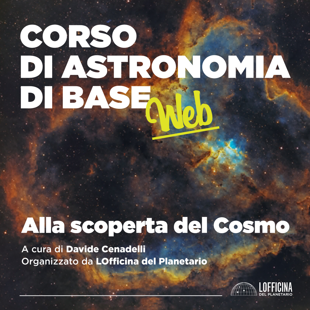 CORSO DI ASTRONOMIA BASE <br>Alla scoperta del cosmo