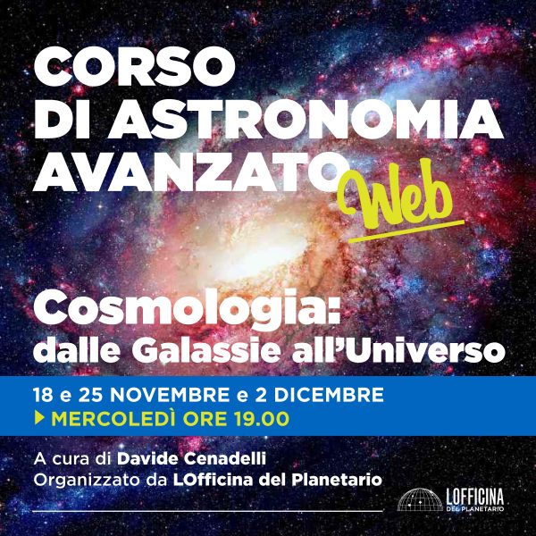 Corso Avanzato di Astronomia - Cosmologia: dalle Galassie all'Universo